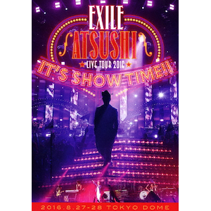 EXILE ATSUSHI LIVE TOUR 2016gIT'S SHOW TIME!!"|EXILE ATSUSHI|RZXD-86272/3