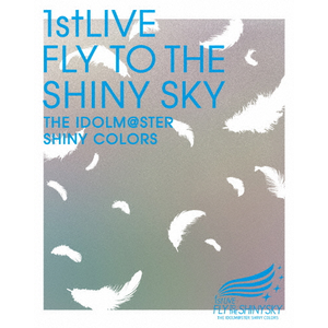 THE IDOLM@STER SHINY COLORS 1stLIVE FLY TO THE SHINY SKY Blu-ray|シャイニーカラーズ|LABX-8376/7