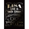 LiVE is Smile Always �`364+JOKER�` at YOKOHAMA ARENA(���S���Y����)  LiSA