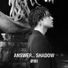 ANSWER... SHADOW(���񐶎Y�����A)  OMI