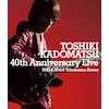 TOSHIKI KADOMATSU 40th Anniversary Live | 角松敏生 | BVBL-161/3