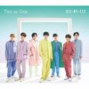 Two as One(�����B)  Kis-My-Ft2