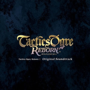 Tactics Ogre:Reborn Original Soundtrack|Q[E~[WbN|SQEX-10958/61