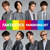 PANORAMA JET  FANTASTICS from EXILE TRIBE