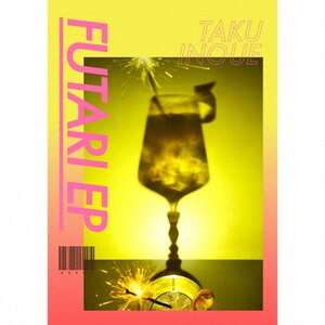 FUTARI EP(񐶎Y)y2CD+ubNbgz|Taku Inoue|TFCC-81124/5