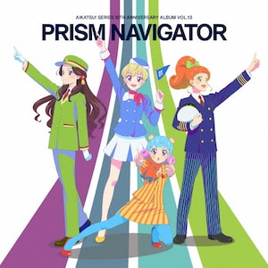 アイカツ!シリーズ 10th Anniversary Album Vol.13「PRISM