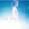 LIVE EPILOGUE �`Last Tour Encore�`�y2CD�z  �����^���q