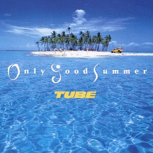 Only Good Summer|TUBE|AICL-1467