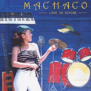 LOVE SO DIVINE|MACHACO|VCCM-2005