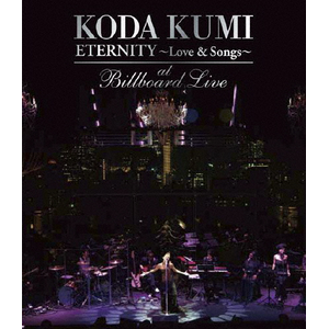 KODA KUMI “ETERNITY～Love & Songs～