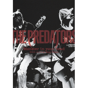 THE PREDATORS gMonster in your head" 2012.10.12 at Zepp Tokyo|THE PREDATORS|NFBD-27923