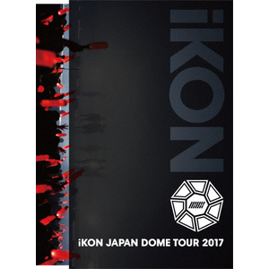 iKON JAPAN DOME TOUR 2017(񐶎Y)|iKON|AVBY-58546/8/B/C