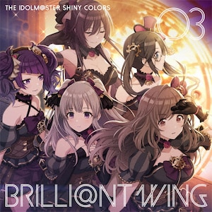 THE IDOLM@STER SHINY COLORS BRILLI@NT WING 03 oxVeBEOCX|AeB[J|LACM-14783