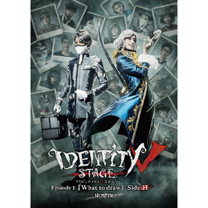 yBDzIdentity V STAGE Episode1wWhat to drawxSide:H|Y|IDVS-004