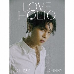 LOVEHOLIC(񐶎Y/JOHNNY ver.)|NCT 127|AVCK-79693