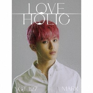 LOVEHOLIC(񐶎Y/MARK ver.)|NCT 127|AVCK-79699