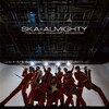 SKA=ALMIGHTY  �����X�J�p���_�C�X�I�[�P�X�g��