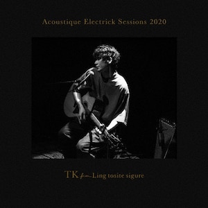 Acoustique Electrick Sessions 2020|TK from zƂĎJ|AICL-4044/5