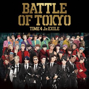 BATTLE OF TOKYO TIME 4 Jr.EXILE | GENERATIONS,THE RAMPAGE