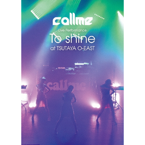 callme Live PerformanceuTo shinevat TSUTAYA O-EAST|callme|AVBD-92257