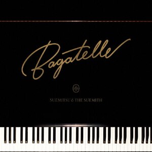 Bagatelle(DVD付)|SUEMITSU & THE SUEMITH|CTCR-14908/B