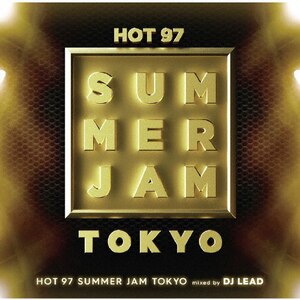 HOT97 SUMMER JAM TOKYO mixed by DJ LEAD|IjoX|UICZ-1639