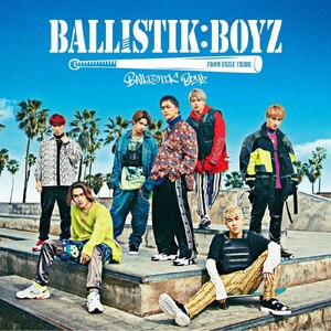 BALLISTIK BOYZ | BALLISTIK BOYZ from EXILE TRIBE | RZCD BALLISTIK BOYZ | BALLISTIK BOYZ from EXILE TRIBE | RZCD