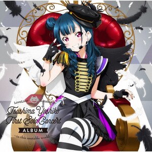 LoveLive! Sunshine!! Tsushima Yoshiko First Solo Concert Album `in this unstable world`|ÓPq(ш)from Aqours|LACA-9776/7