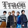 TraceTrace(�ʏ�ՁE����v���X)  King & Prince