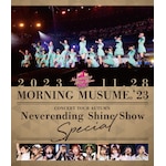 ���[�j���O���B'23 �R���T�[�g�c�A�[�H�uNeverending Shine Show�vSPECIAL|���[�j���O���B'23|EPXE-5250