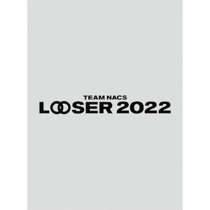TEAM NACS 25NLOiuLOOSER 2022v(萶Y)yBlu-rayz|TEAM NACS|ASBD-1289