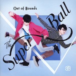 Out Of Bounds|The Super Ball|TKCA-74678