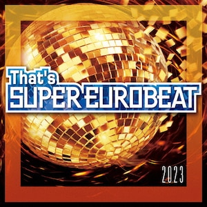 That's SUPER EUROBEAT 2023|オムニバス|AVCD-63485