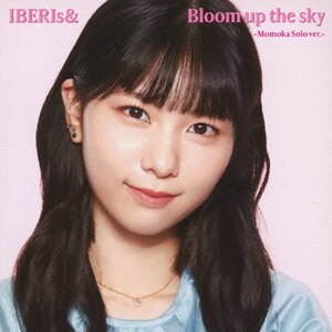 Bloom up the sky(Momoka Solo ver.)|IBERIs&|UPCH-6012