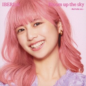 Bloom up the sky(Rei Solo ver.)|IBERIs&|UPCH-6016