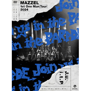 MAZZEL 1st One Man Tour 2024gJoin us in the PARADE"yՁz|MAZZEL|UMBB-39001/2