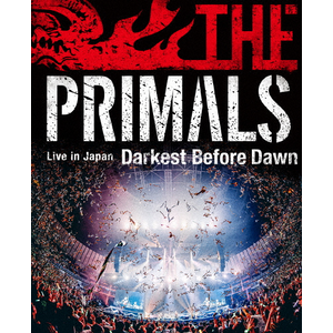 THE PRIMALS Live in Japan - Darkest Before Dawn[Blu-ray]|cc,THE PRIMALS|SQEX-20100