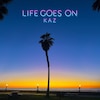 LIFE GOES ON(DVD�t)  KAZ