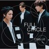 FULL CIRCLE(��������)�yCD+DVD�z  CNBLUE