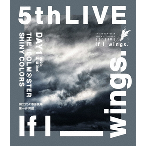 THE IDOLM@STER SHINY COLORS 5thLIVE If I_wings. Blu-rayyDAY1z|VCj[J[Y|LABX-8704/5