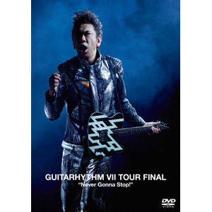 GUITARHYTHM VII TOUR FINAL gNever Gonna Stop!"(ʏ)yDVDz|zܓБ|TYBT-10088