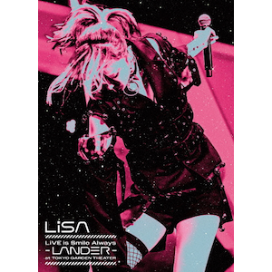 LiVE is Smile Always `LANDER` at TOKYO GARDEN THEATER(ʏ)yBlu-rayz|LiSA|VVXL-214