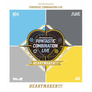315 Production presents F@NTASTIC COMBINATION LIVE `HEARTMAKER!!!!` LIVE Blu-ray  IjoX