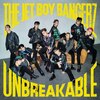 UNBREAKABLE(���񐶎Y�����)  THE JET BOY BANGERZ from EXILE TRIBE