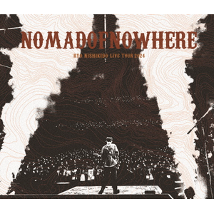 錦戸亮 LIVE TOUR 2024 "NOMADOFNOWHERE"(通常盤)【Bluーray+CD】|錦戸亮|NOMAD-045