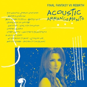 FINAL FANTASY VII REBIRTH ACOUSTIC ARRANGEMENTS  Q[E~[WbN