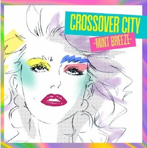 CROSSOVER CITY -Mint Breeze-  IjoX