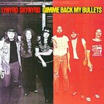 GIMME BACK MY BULLETS (REMASTER)[�A����]|LYNYRD SKYNYRD|MC12023