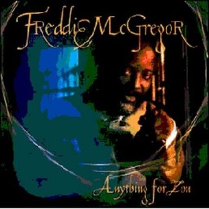 ANYTHING FOR YOU[A]|FREDDIE MCGREGOR|VP1645