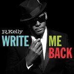 WRITE ME BACK (DLX)[�A����]|R.KELLY|CB88691950682
